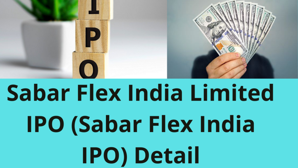 Sabar Flex India Limited IPO Detail 2022 All Ideass sabar-flex-india-limited-ipo-detail-2022-all-ideass